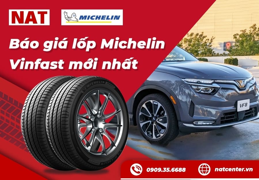 Lốp Michelin Vinfast nên thay khi nào và báo giá mới nhất
