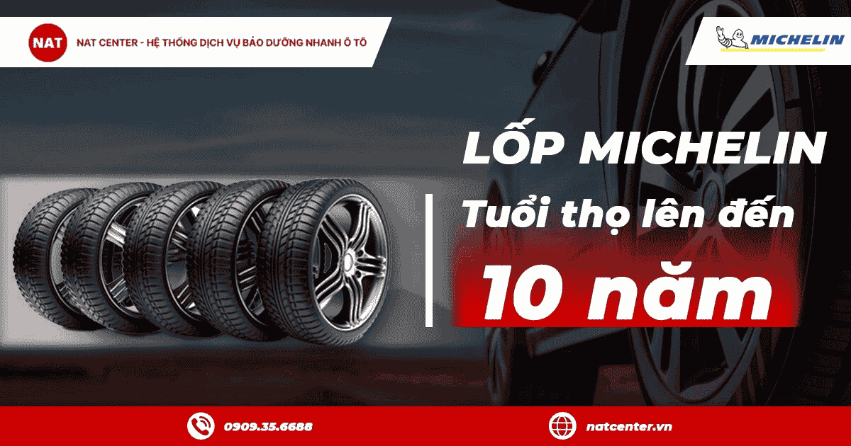 Lốp thuộc thương hiệu Michelin có tuổi thọ lên đến 10 năm