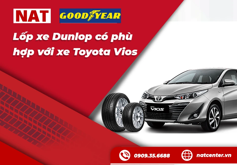 Lốp xe Dunlop có phù hợp với xe Toyota Vios