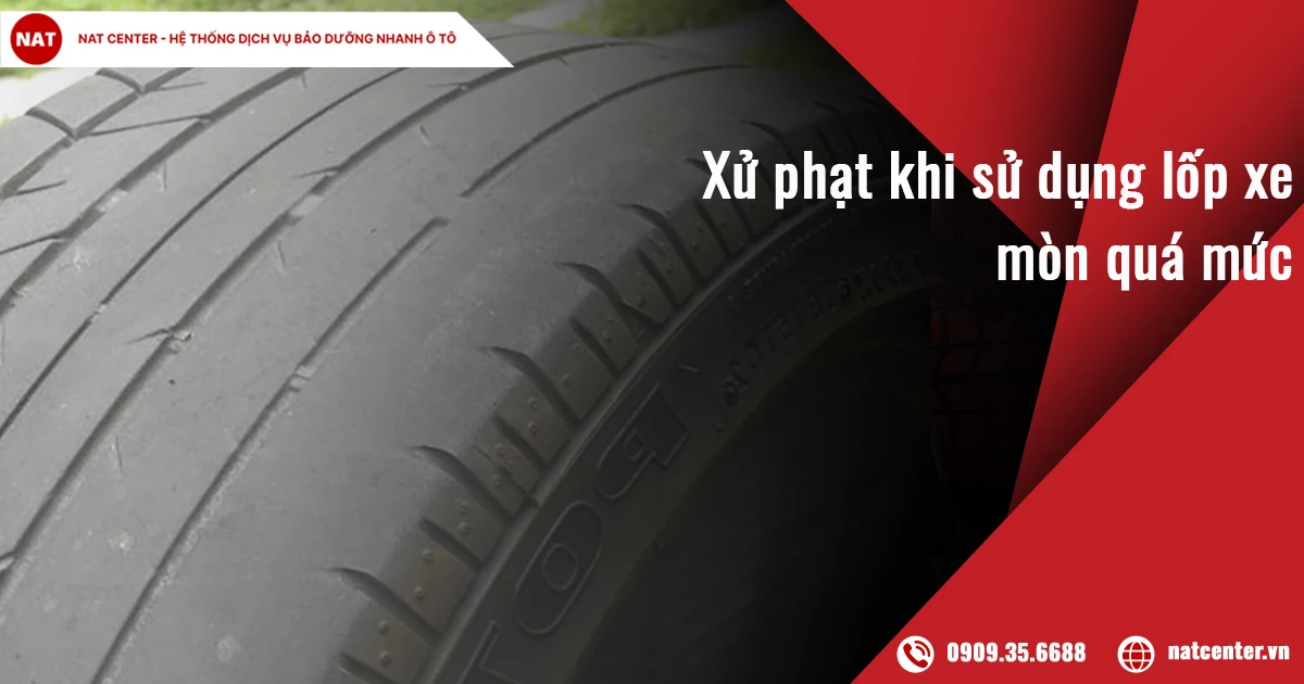 Xử phạt khi sử dụng lốp xe mòn quá mức