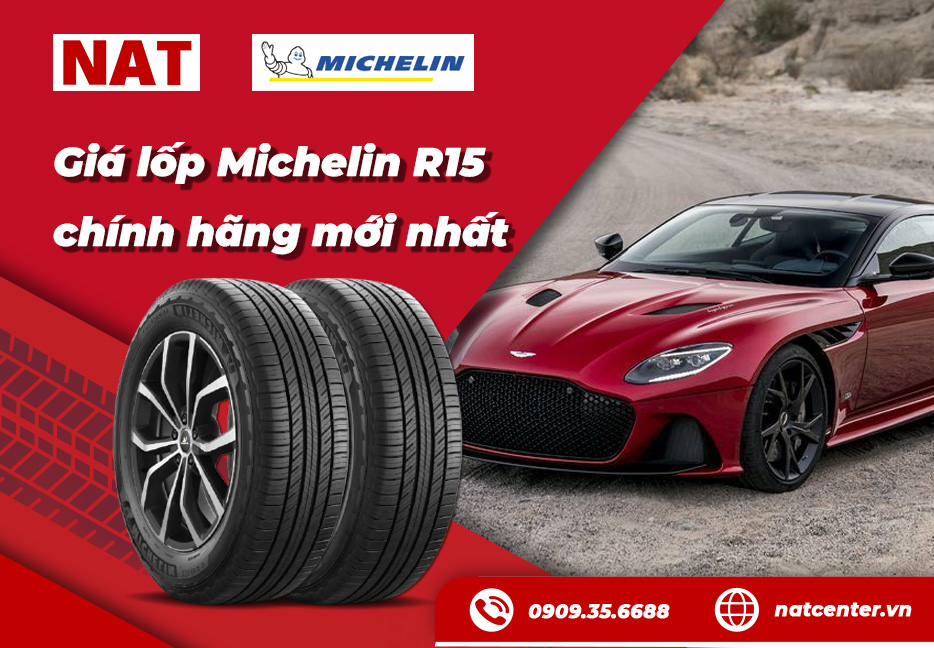 Giá lốp Michelin R15 chính hãng mới nhất