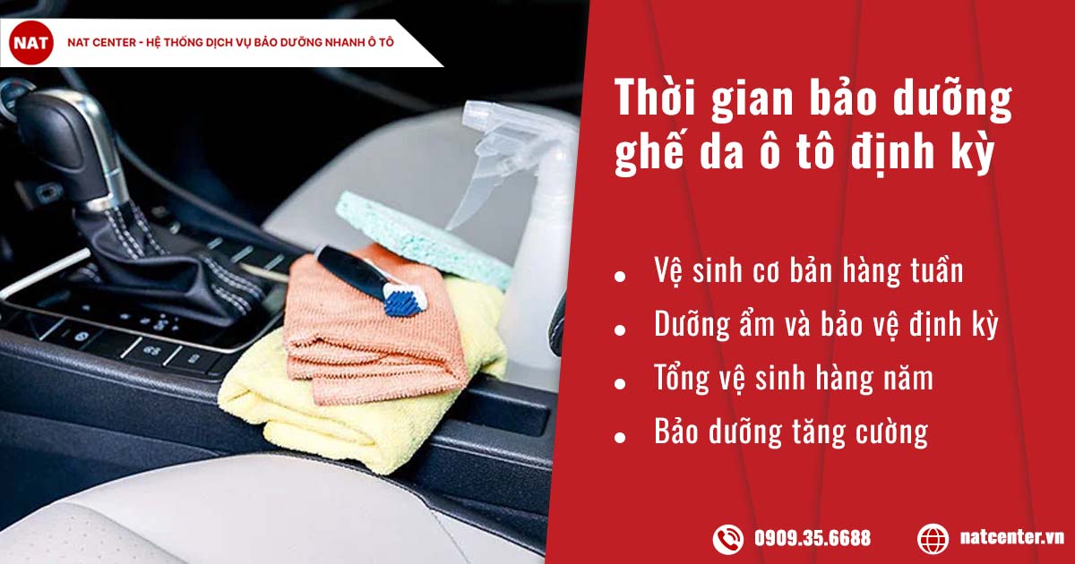 Thời gian bảo dưỡng ghế da ô tô định kỳ