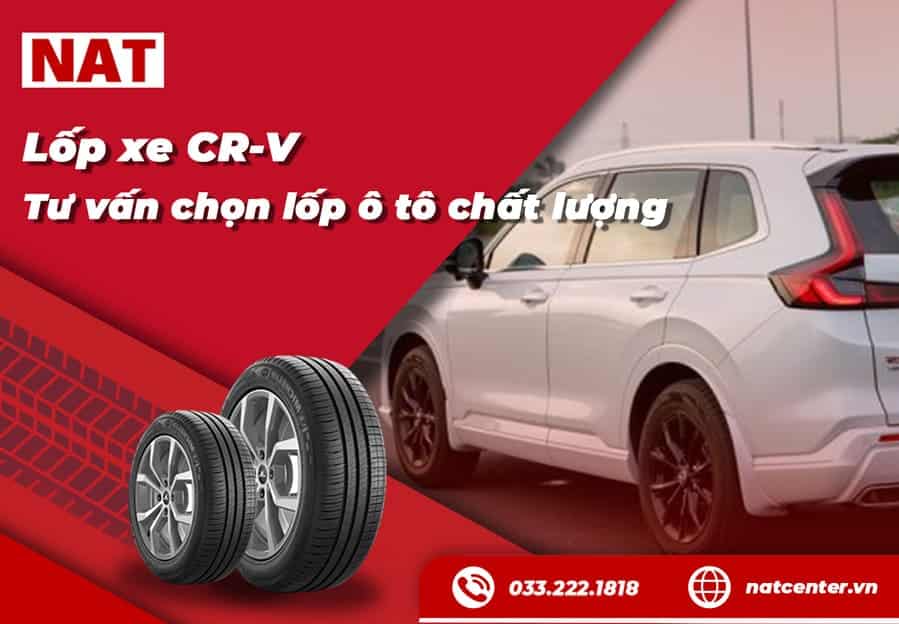 Lốp CR-V – Tư vấn chọn lốp ô tô chất lượng cao