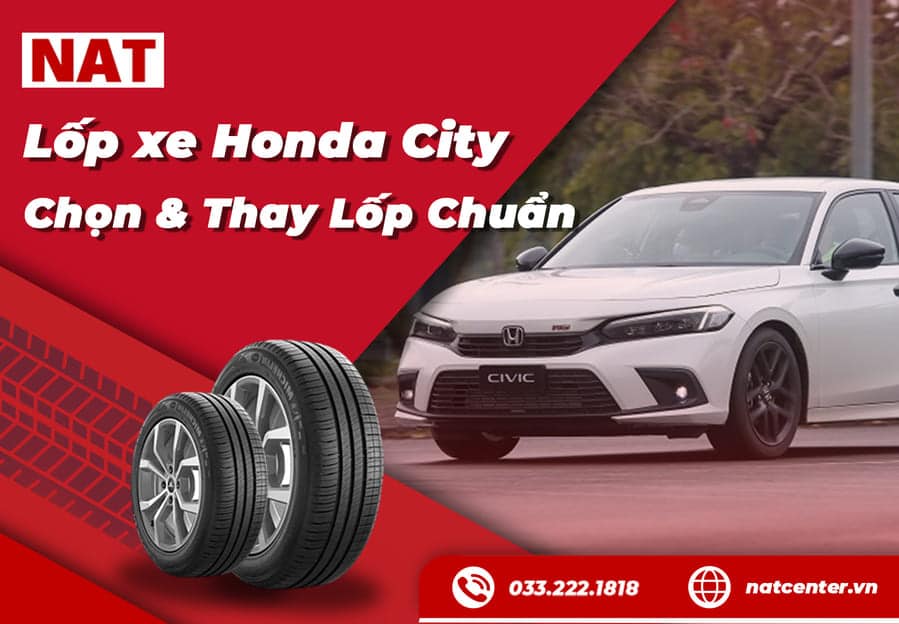Lốp Honda City – Chọn & Thay Lốp Chuẩn