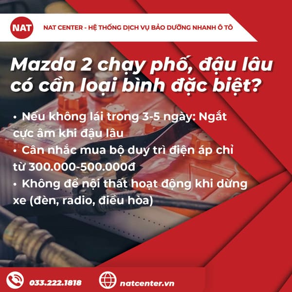 Mazda 2 chạy phố, đậu lâu có cần loại bình đặc biệt?