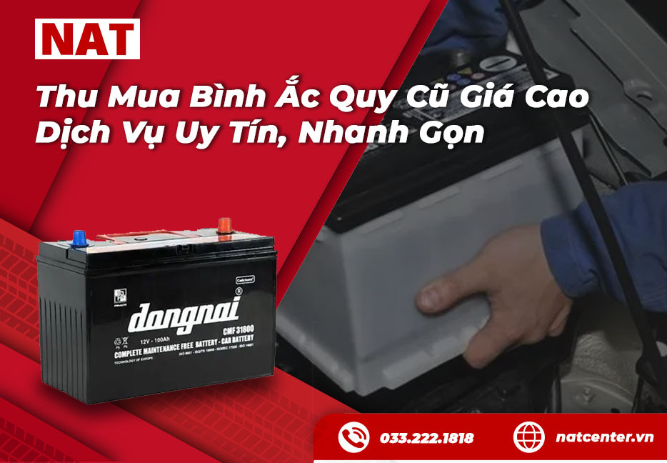 Thu mua bình ác quy cũ giá cao dịch vụ uy tín, nhanh gọn