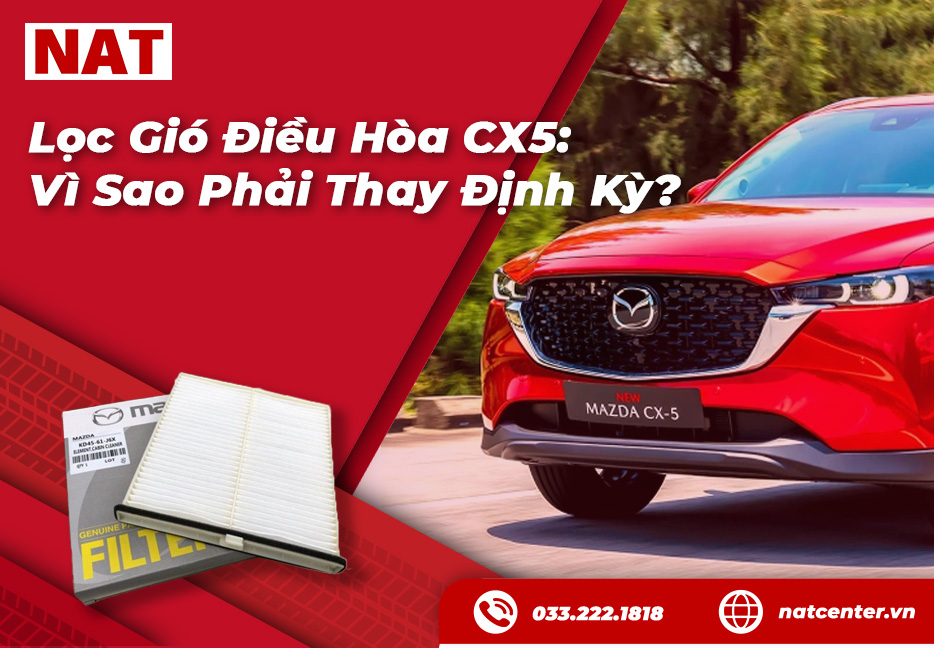 Lọc gió điều hòa CX5 vì sao phải thay định kỳ