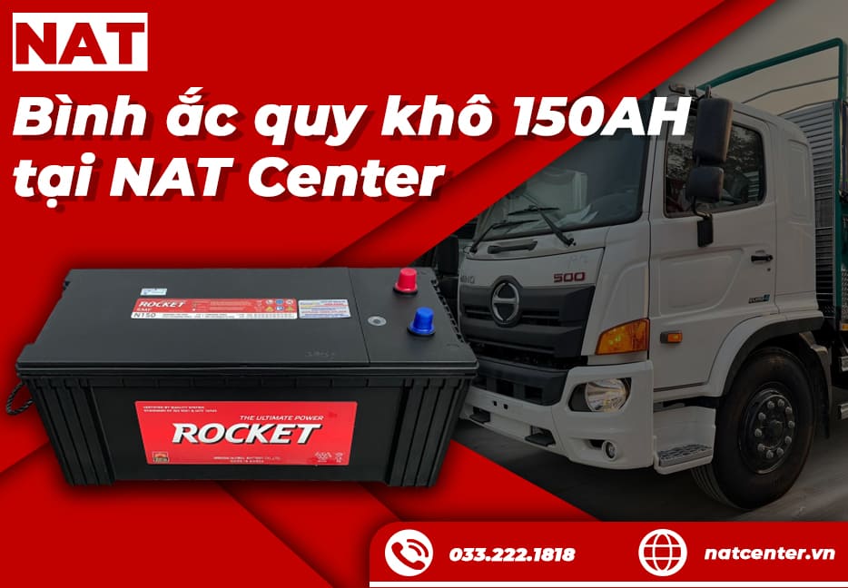 Bình ắc quy khô 150AH tại NAT Center