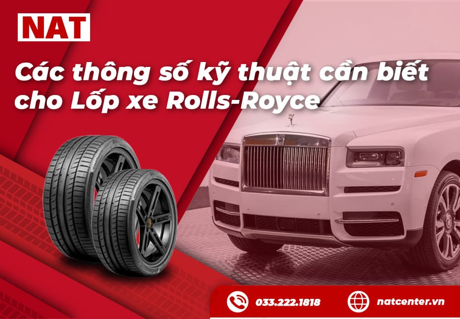 Thông số kỹ thuật cần biết cho lốp xe Rolls-Royce