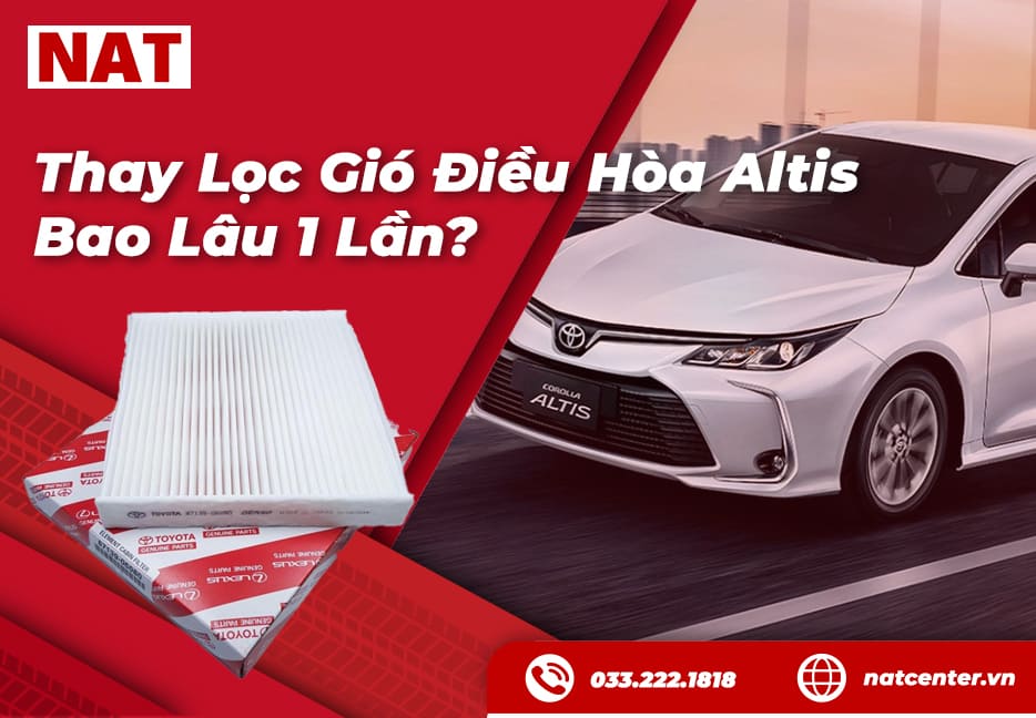 Thay Lọc Gió Điều Hòa Altis Bao Lâu 1 Lần? Dấu Hiệu Quá Hạn!