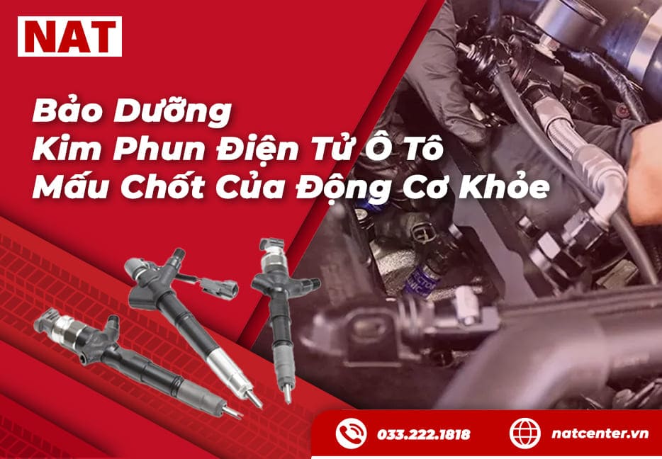 Bảo Dưỡng Kim Phun Điện Tử Ô Tô - Mấu Chốt Của Động Cơ Khỏe