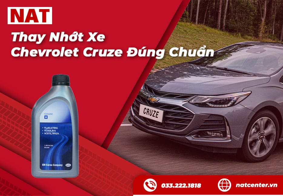 Thay Nhớt Xe Chevrolet Cruze Đúng Chuẩn – Bảng Giá, Quy Trình Mới