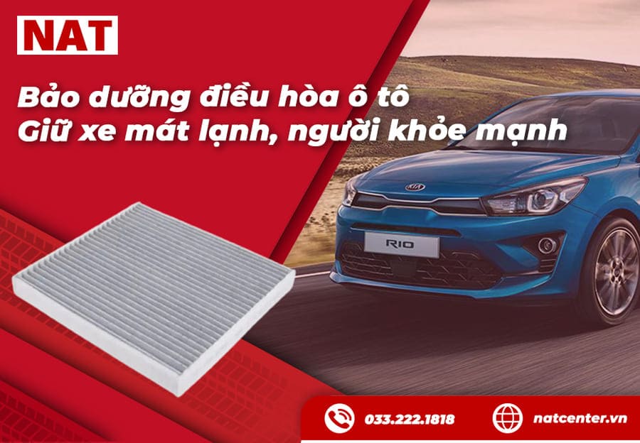 Bảo dưỡng điều hòa ô tô - Giữ xe mát lạnh, người khỏe mạnh