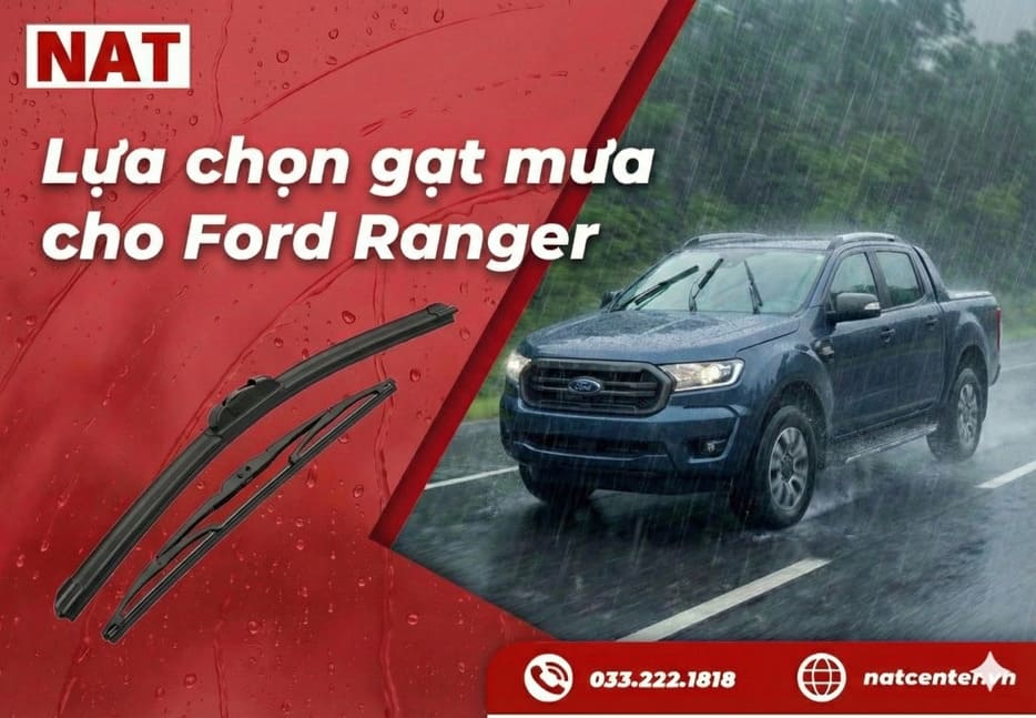 Lựa chọn gạt mưa Ford Ranger đúng chuẩn theo từng đời xe
