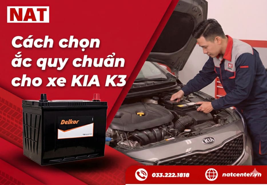 Cách chọn ắc quy KIA K3 