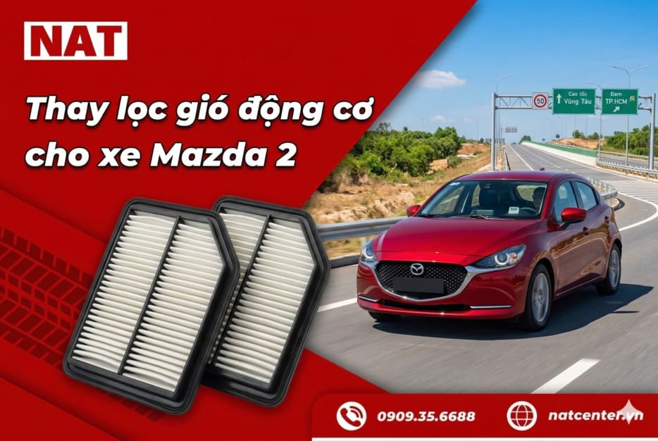 Thay lọc gió động cơ Mazda 2 tại NAT Center