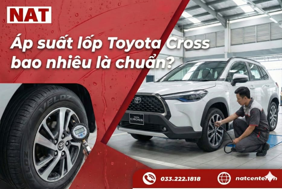 Áp suất lốp Toyota Cross bao nhiêu là chuẩn? NAT Center chia sẻ