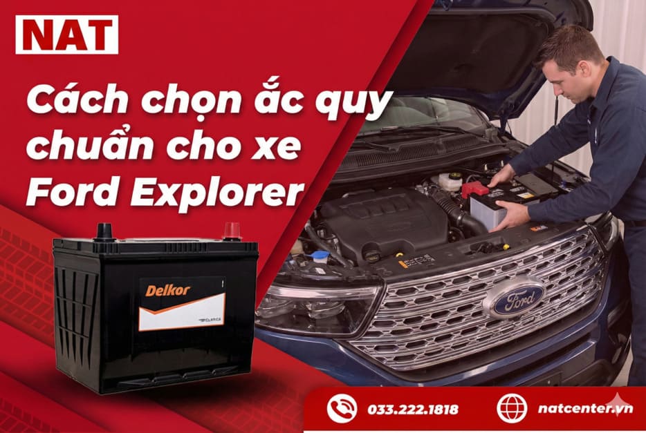 Chọn ắc quy xe Explorer chuẩn