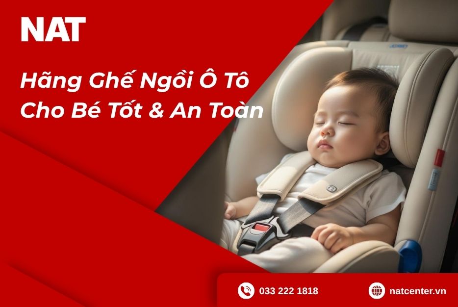 các hãng ghế ngồi ô tô cho bé